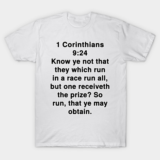 1 Corinthians 9:24  King James Version (KJV) Bible Verse Typography T-Shirt by Holy Bible Verses